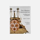 The Marine Chronometer: Its History and Development by Rupert Gould