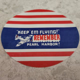 Keep'em Flying! Remember Pearl Harbor!  window display, authentic, 80 years old!